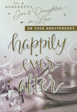Son & Daughter In Law Anniversary - Happily Ever After