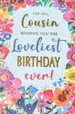 Cousin Female Birthday - Loveliest  Birthday Ever