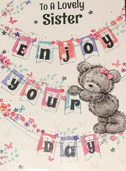 Sister Birthday - Cute Enjoy Your Day
