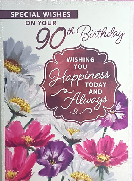 90 Birthday Female- Pink Flowers Happiness